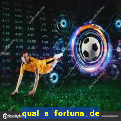 qual a fortuna de tiago brunet